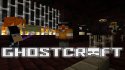 GhostCraft w/ TheGuyOrDie, CyberCh1cken, ZStarGames
