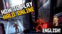 How to Play Halo Online (WITH MULTIPLAYER) - EVOLVE