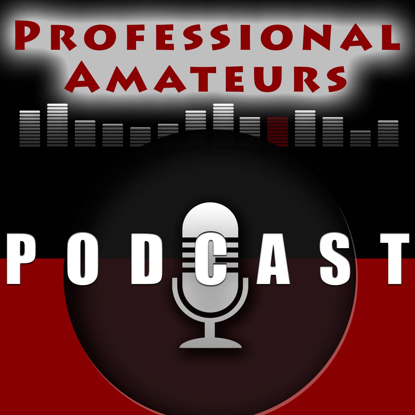 The Professional Amateurs Podcast: E1