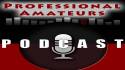 The Professional Amateurs Podcast: E2