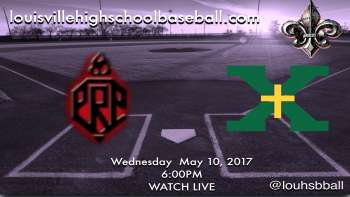 KHSAA Varsity Baseball PRP @ Saint Xavier 5-10-17 6PM