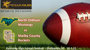 KY HS Football - North Oldham vs Shelby Co 10-7-22 7 pm ET (Pegasus Sports Network)