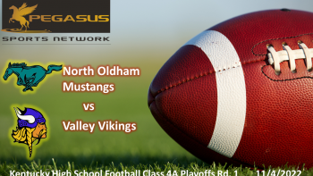 KY HS Football Class 4A Playoffs Rd 1 - North Oldham vs. Valley 11-4-22 7 pm ET (Pegasus Sports Network)