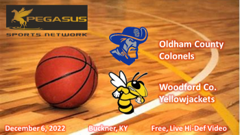 KY HS Boys' Basketball - Oldham Co. vs Woodford Co. 7 pm ET 12-6-22 (Pegasus Sports Network)