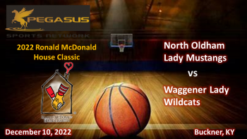 Ronald McDonald House Classic - North Oldham Lady Mustangs vs. Waggener 12-10-22 1:30 pm ET (Pegasus Sports)