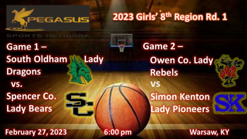 2023 Girls' 8th Region Rd 1 - South Oldham v Spencer Co / Owen Co v Simon Kenton 2-27-23 6:00 pm ET (Pegasus Sports Network)
