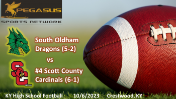 KY HS Football - South Oldham vs Scott County 10-6-23 7 pm ET (Pegasus Sports)