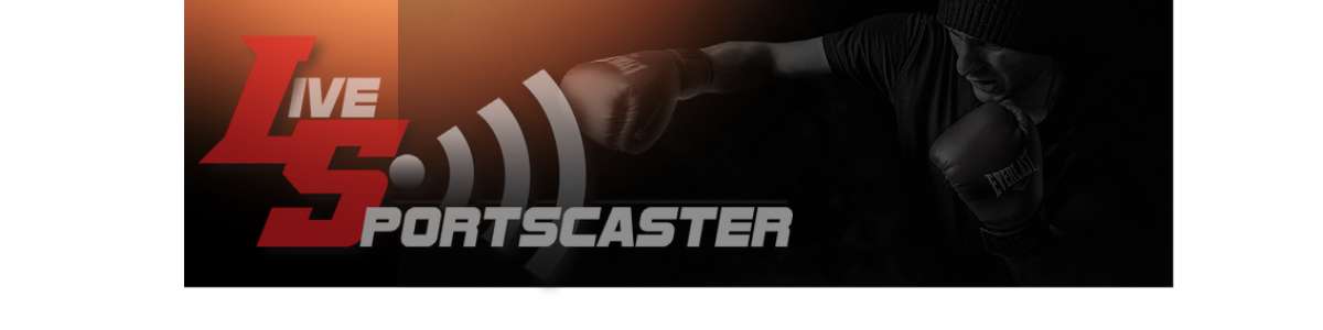 LiveSportscaster Adds Affiliate Program For Professional Boxing And MMA Events